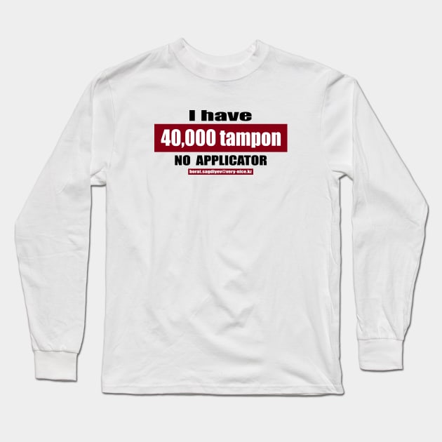 40,000 tampon Long Sleeve T-Shirt by TenomonMalke